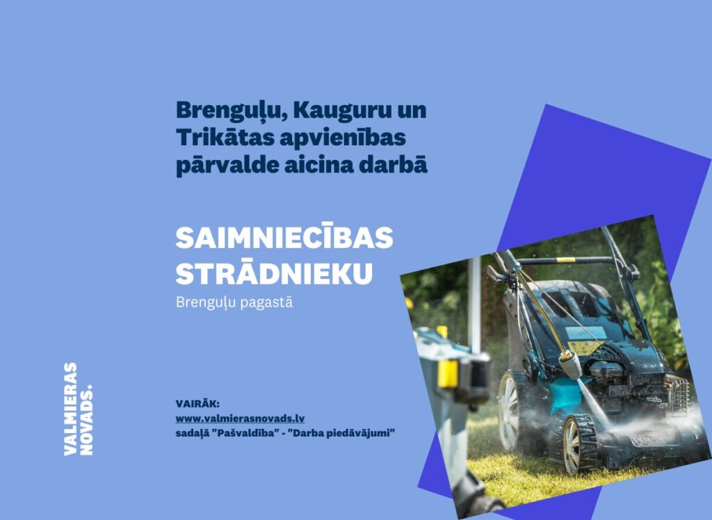 Brenguļu, Kauguru un Trikātas apvienības pārvalde aicina darbā saimniecības strādnieku