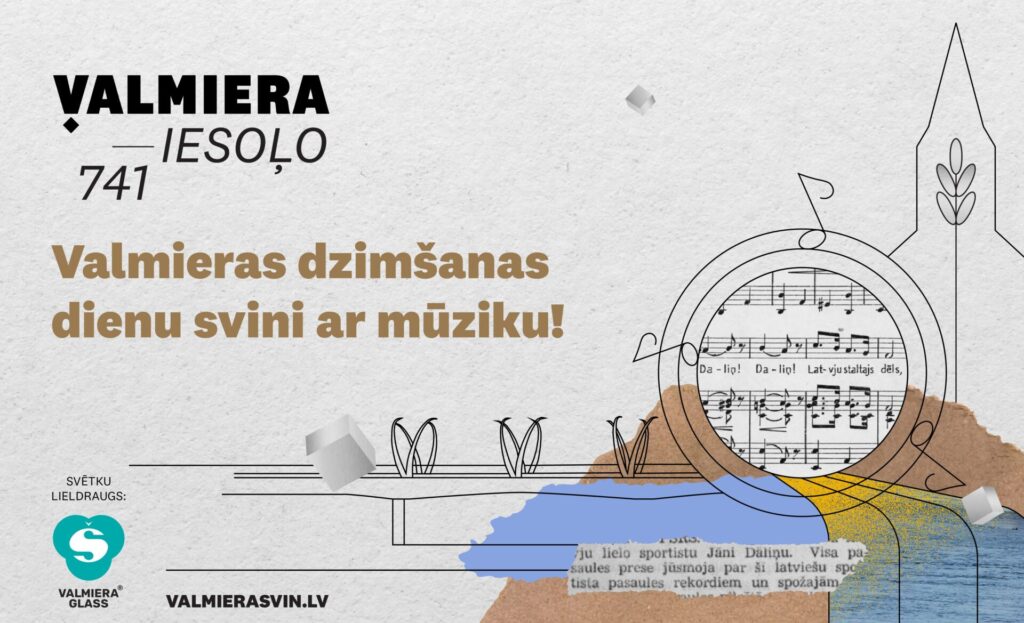 Valmieras dzimšanas dienu svini ar mūziku!