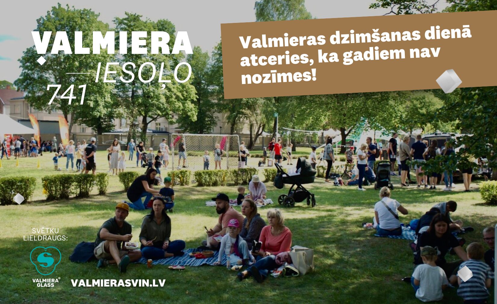 Valmieras dzimšanas dienā atceries, ka gadiem nav nozīmes