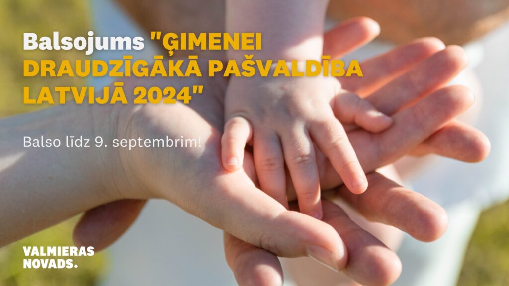Balsojums "Ģimenei draudzīgākā pašvaldībā Latvijā 2024". Balso līdz 9. septembrim.