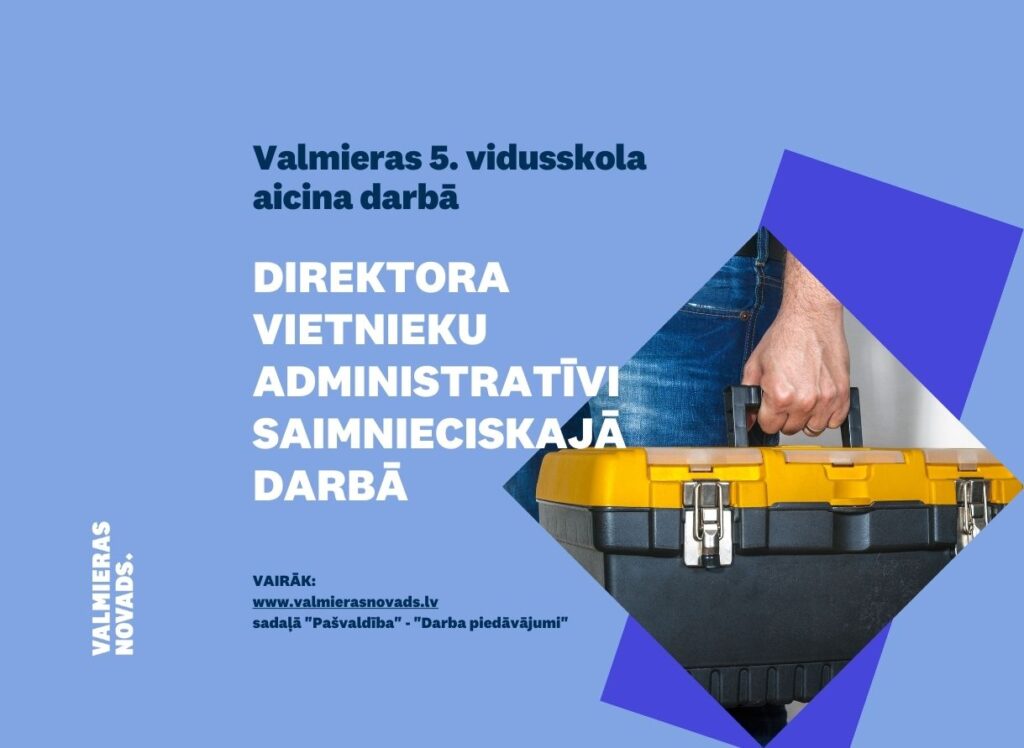 direktora vietnieku administratīvi saimnieciskajā darbā V5V