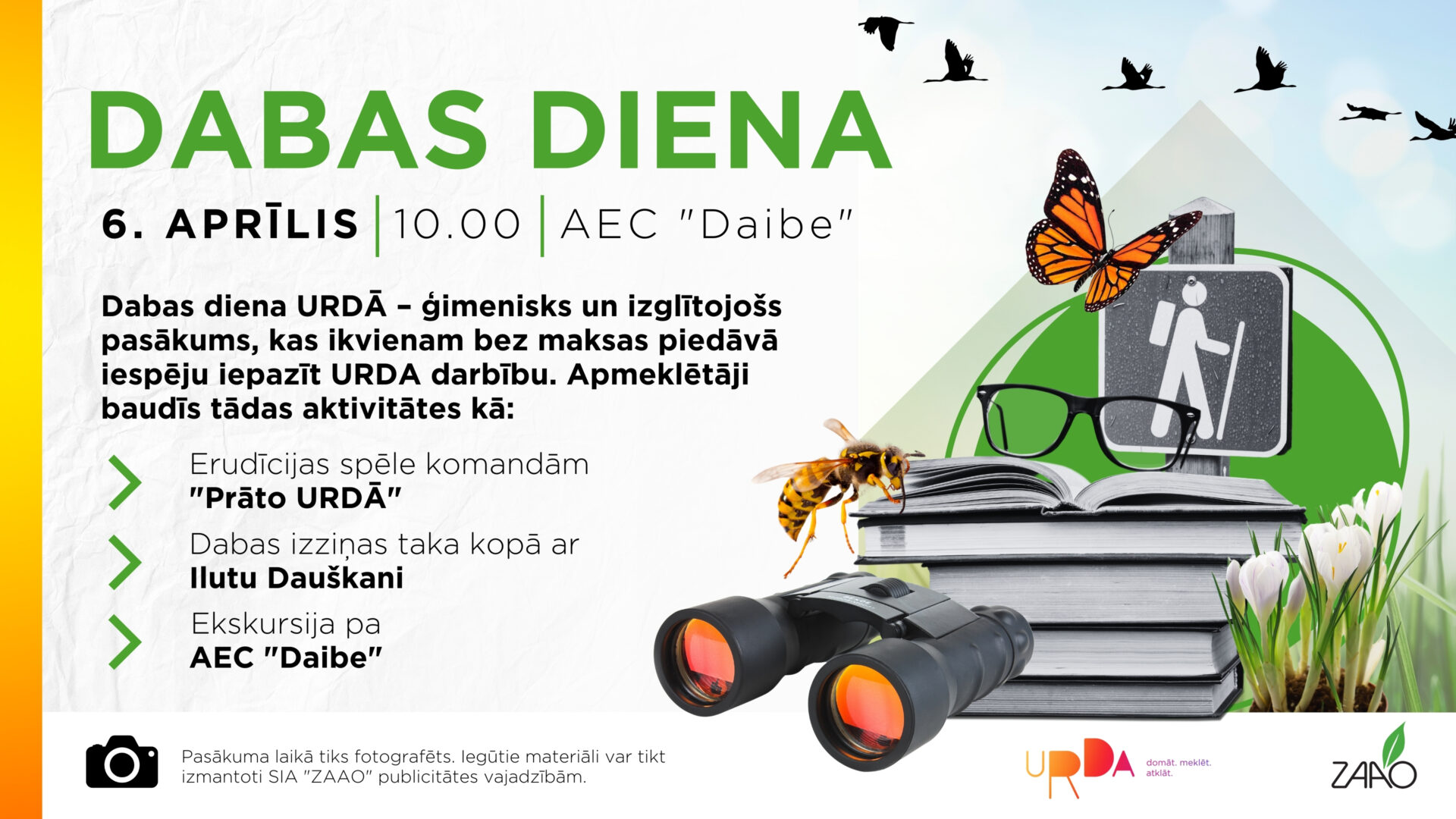 Svētdien, 6. aprīlī, no plkst. 10.00 līdz 14.00 SIA “ZAAO” Dabas un tehnoloģiju parks “URDA” aicina uz jau tradicionālo pasākumu – Dabas dienu! Tā ir iespēja izzināt apkārtējo vidi, piedalīties aizraujošās aktivitātēs un pavadīt laiku kopā ar ģimeni, atklājot dabas noslēpumus izglītojošā un radošā veidā.
