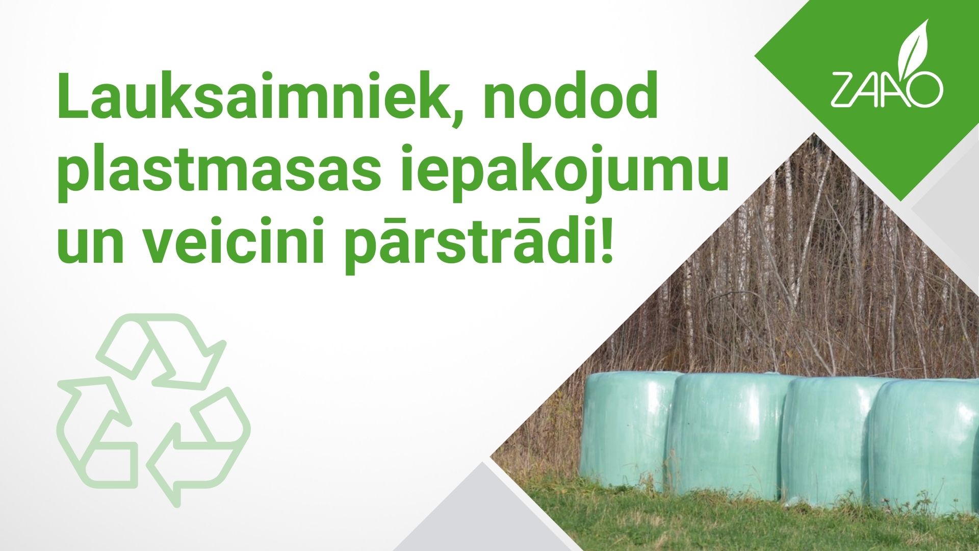 Lauksaimniek, nodod plastmasas iepakojumu un veicini pārstrādi!