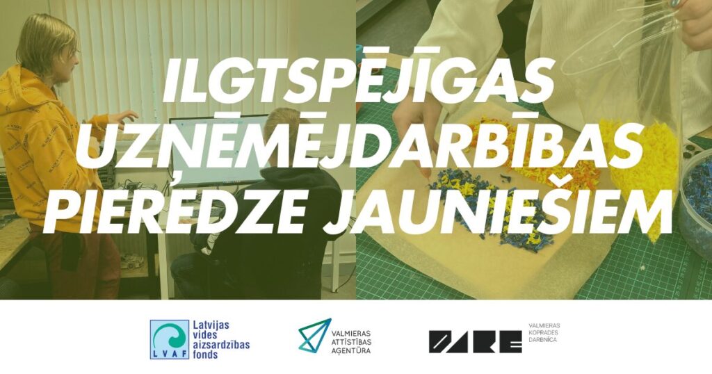 Ilgtspējīgas uzņēmējdarbības pieredze jauniešiem
