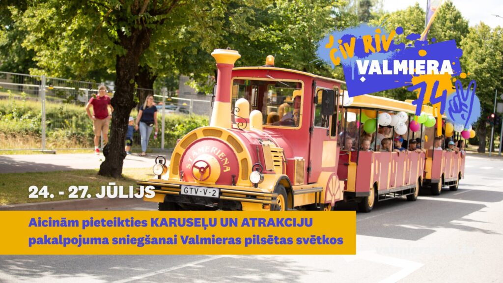 Aicinām pieteikties karuseļu un atrakciju pakalpojuma sniegšanai Valmieras pilsētas svētkos