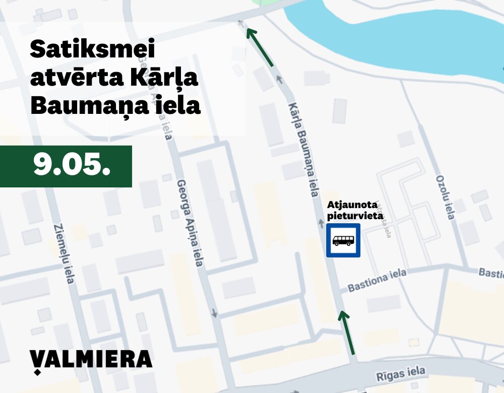 Satiksmei atvērs Kārļa Baumaņa ielas posmu Valmierā un sabiedriskā transporta pieturu “Centrs”