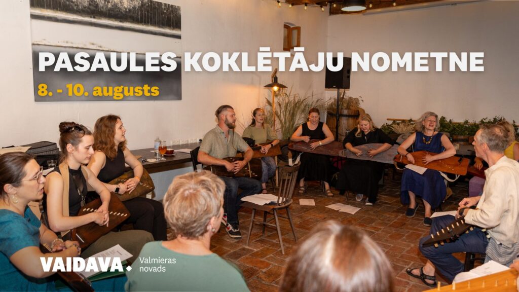 Koklētāji aicināti pieteikties Pasaules koklētāju nometnei Valmieras novadā