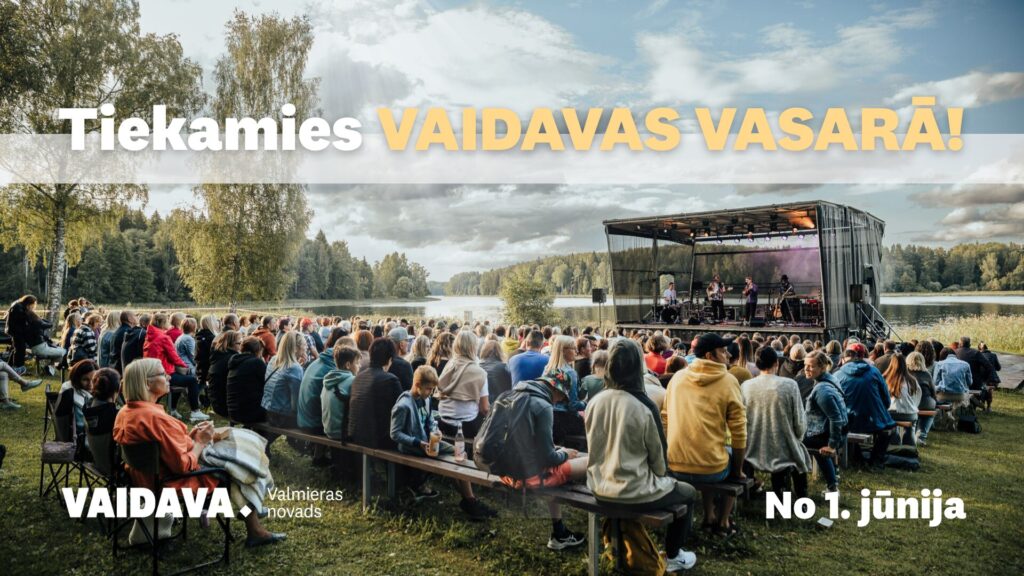 Vaidavas vasara ir klāt!