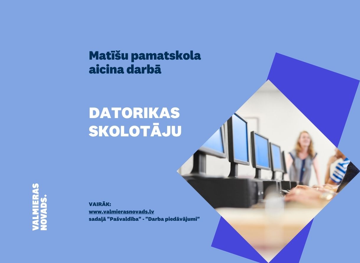 Datorikas skolotājs Matīšu pamatskola