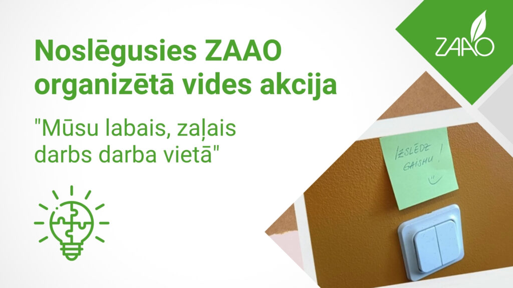 Noslēgusies ZAAO organizētā vides akcija ""Mūsu labais, zaļais darbs darba vietā"