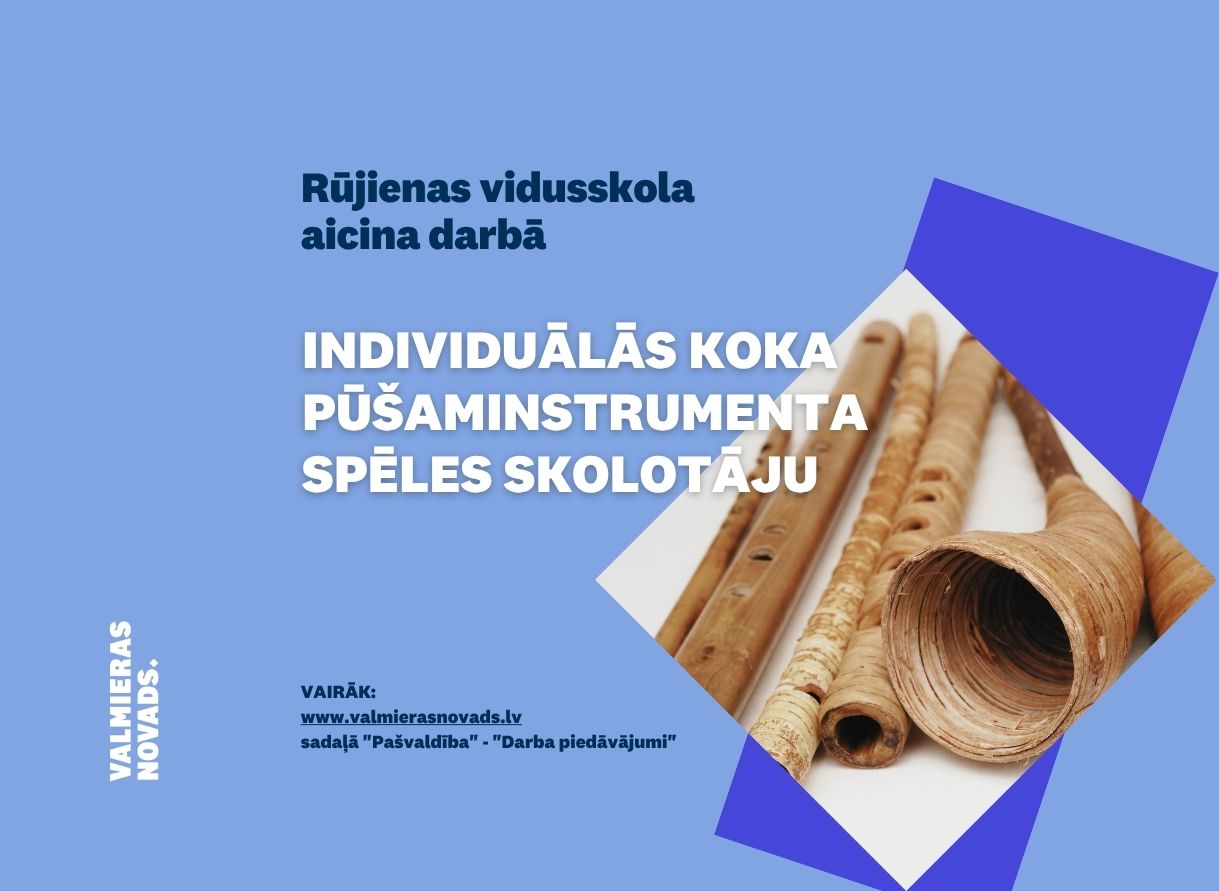 individuālās koka pūšaminstrumenta spēles skolotāju Rūjienas vsk