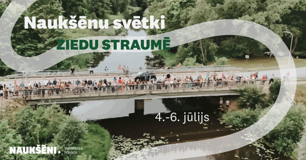 Naukšēnu pagasta svētki "Ziedu straumē"