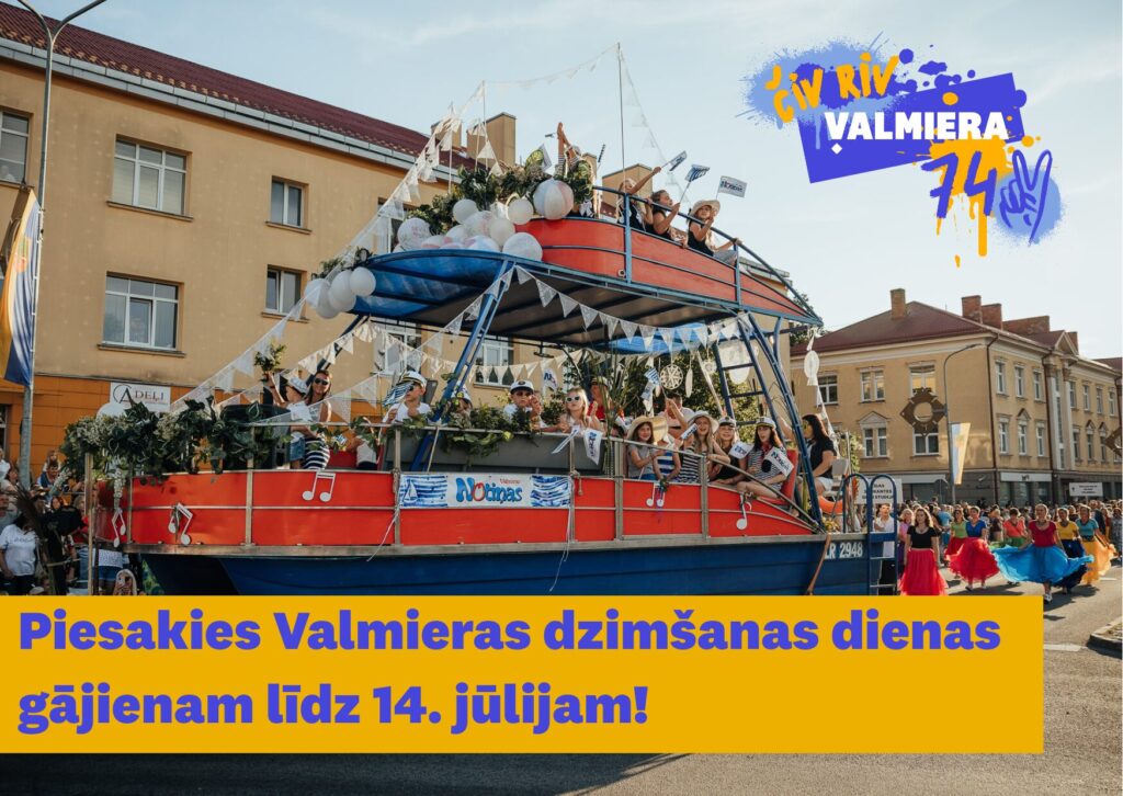 Aicinām pieteikties Valmieras 742. dzimšanas dienas gājienam