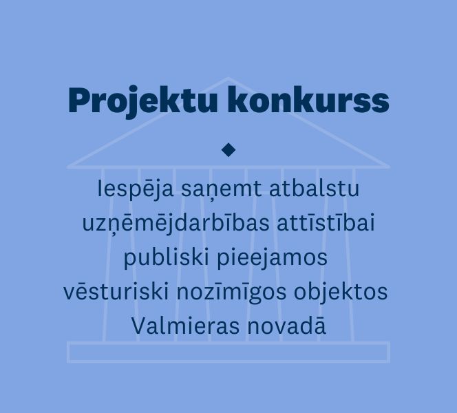 Atbalsts uzņēmējdarbības attīstībai publiski pieejamos vēsturiski nozīmīgos objektos