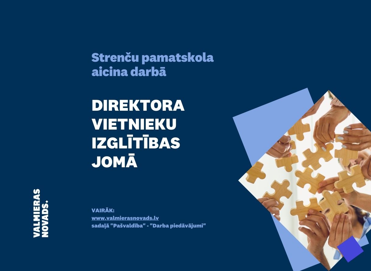 Strenču pamatskolas darba piedāvājuma baneris: aicina darbā direktora vietnieku izglītības jomā. Attēlā redzamas vairākas rokas, kas tur lielas koka puzles detaļas