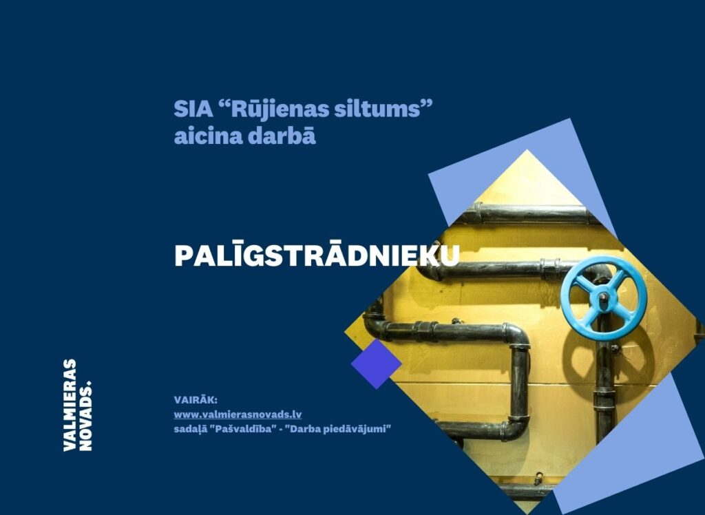 palīgstrādnieks Rūjienas siltums
