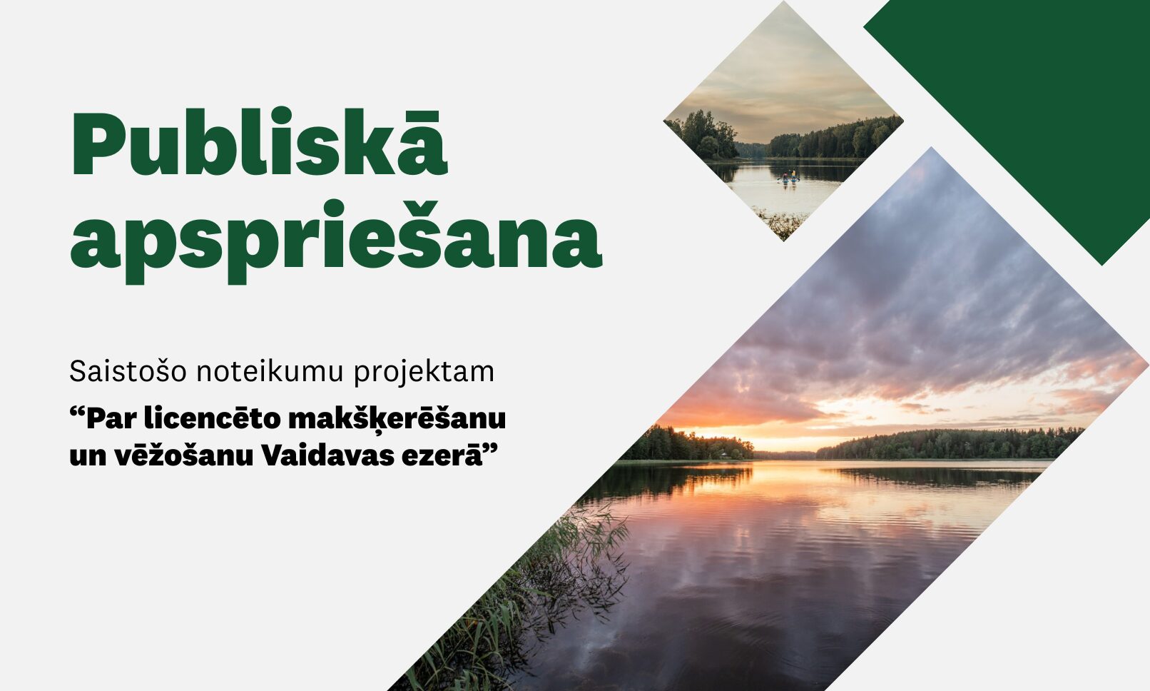 Saistošo noteikumu projektu “Par licencēto makšķerēšanu un vēžošanu Vaidavas ezerā” projekta publiskā apspriešana