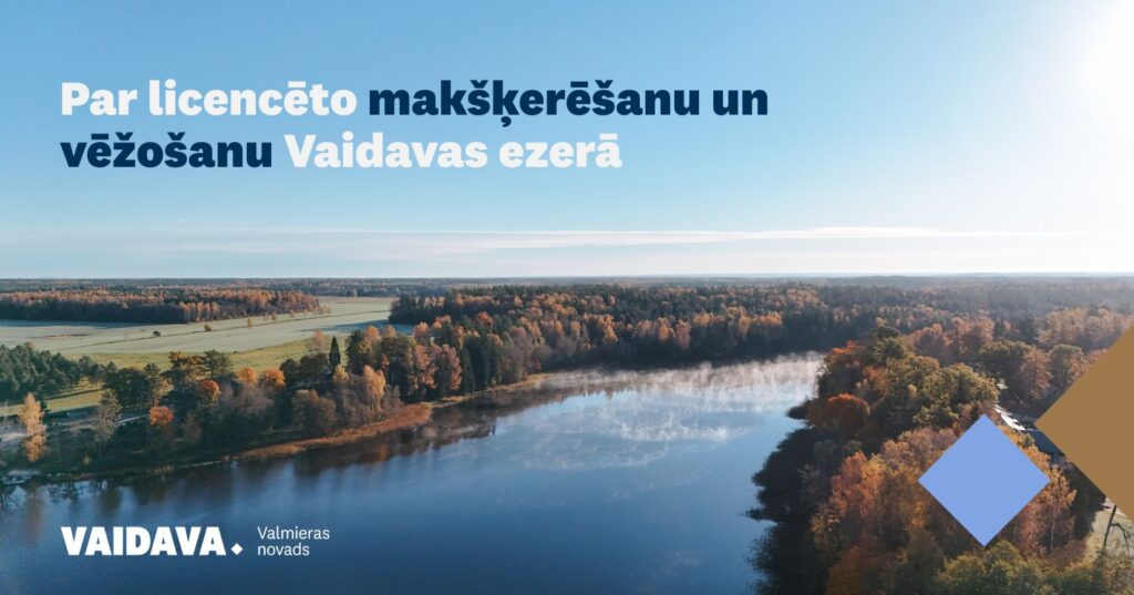 Par licencēto makšķerēšanu un vēžošanu Vaidavas ezerā. Attēlā Vaidavas ezers.