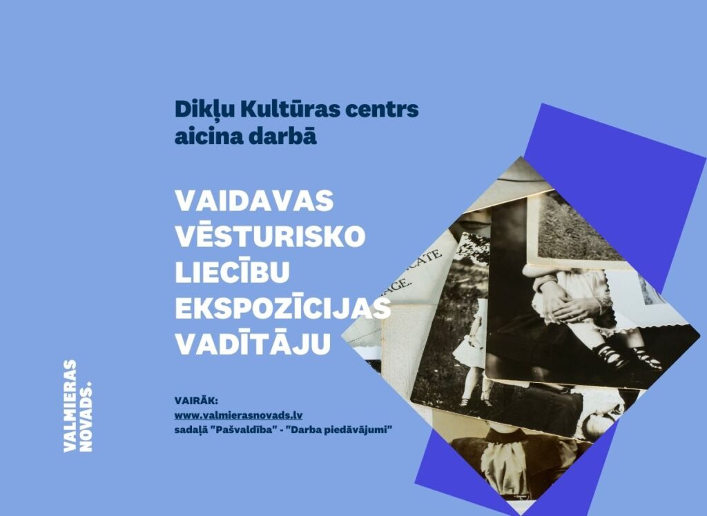 Vaidavas vēsturisko liecību ekspozīcijas vadītāju Dikļi