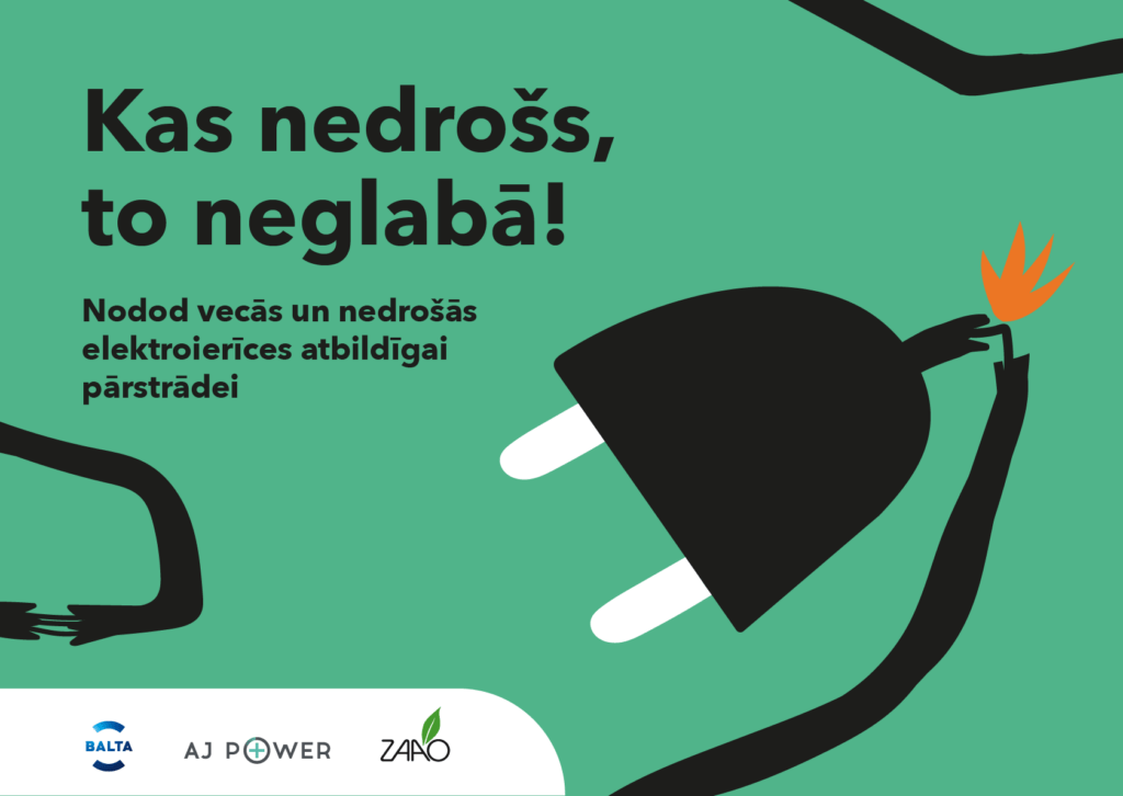 Kas nedrošs, to neglabā! Nodod vecās un nedrošās elektroierīces atbildīgai pārstrādei