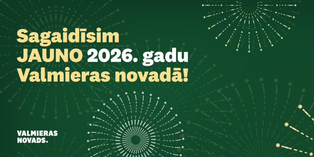 Sagaidīsim Jauno gadu Valmieras novadā!