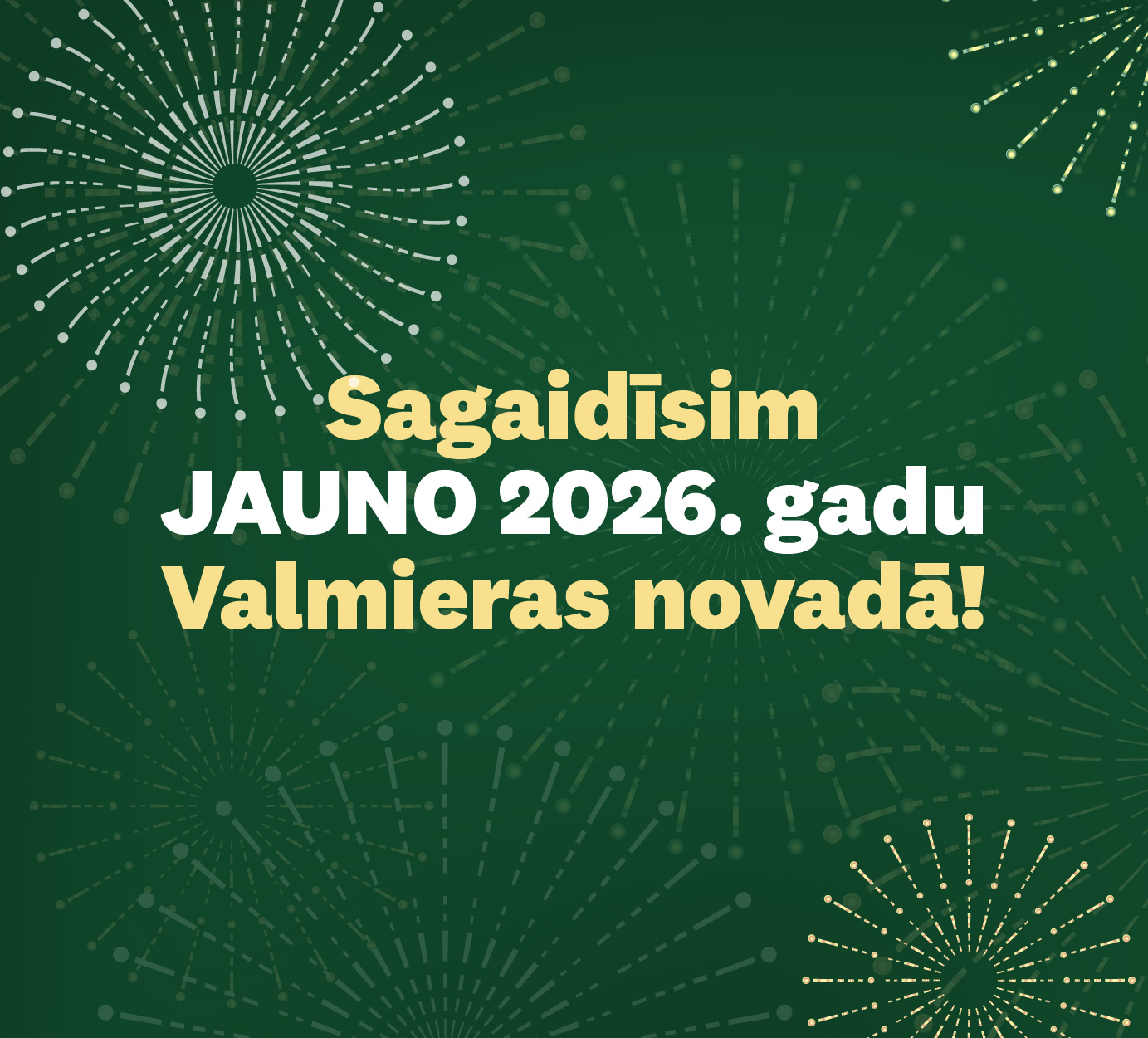 Jaunā gada sagaidīšanas norises Valmieras novadā!