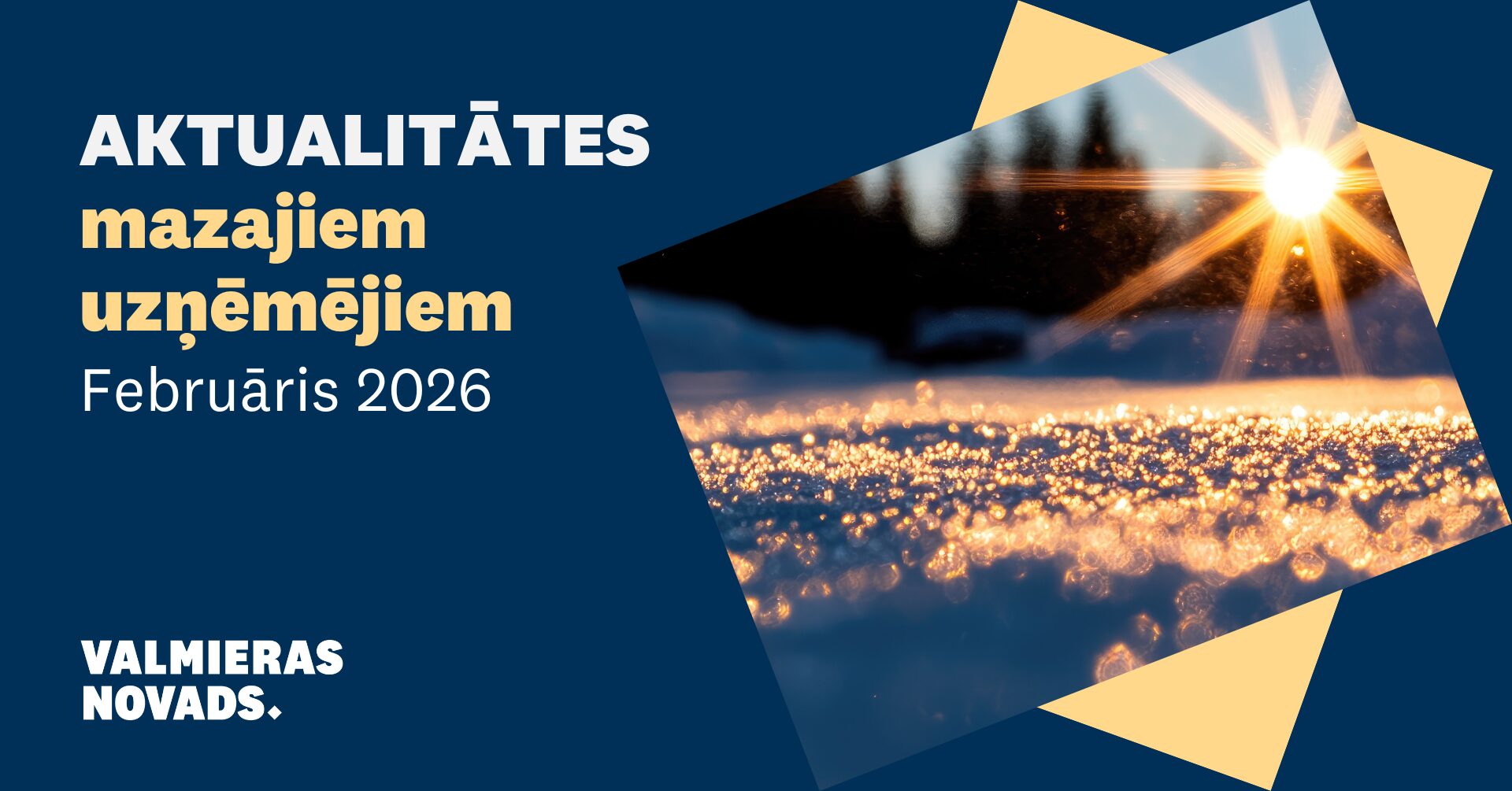 Aktualitātes mazajiem uzņēmējiem Februāris 2026