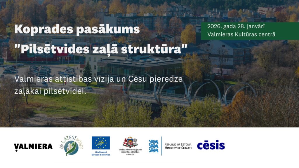 Valmieras zaļās infrastruktūras attīstības plāna koprades darbnīca - “Pilsētvides zaļā struktūra”, 2026. gada 28. janvārī.