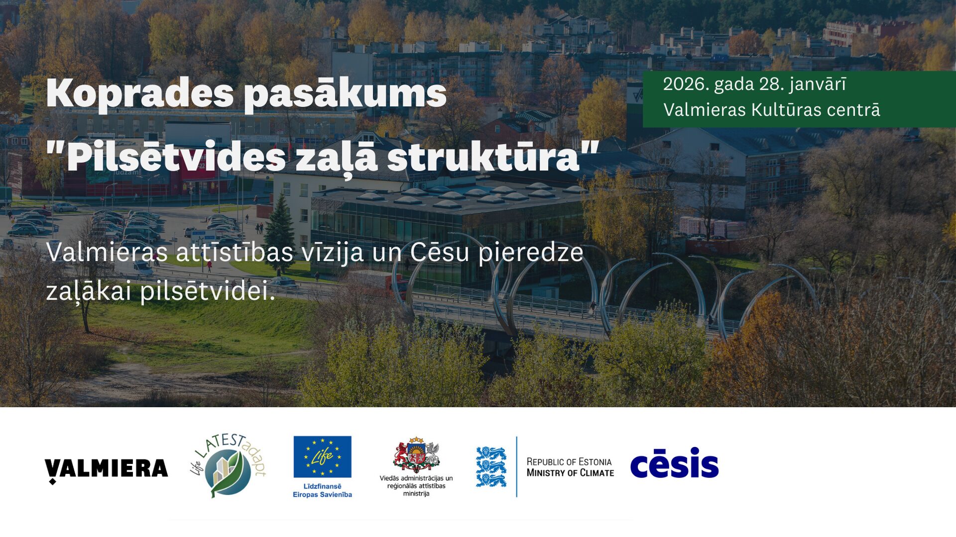 Valmieras zaļās infrastruktūras attīstības plāna koprades darbnīca - “Pilsētvides zaļā struktūra”, 2026. gada 28. janvārī.