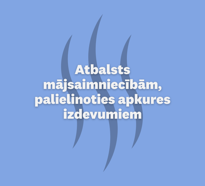 Uzzini par pieejamo atbalstu saistībā ar apkures izdevumu pieaugumu