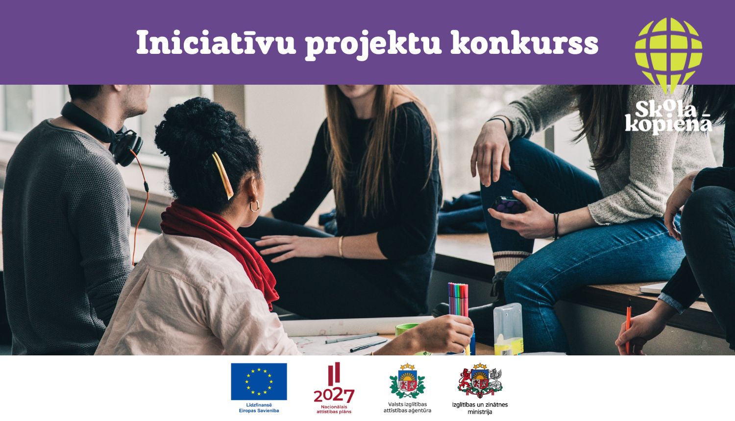 Projektu konkurss “Skolas – kopienas iniciatīvu projekti priekšlaicīgas mācību pārtraukšanas  un sociālās atstumtības riska mazināšanai” 