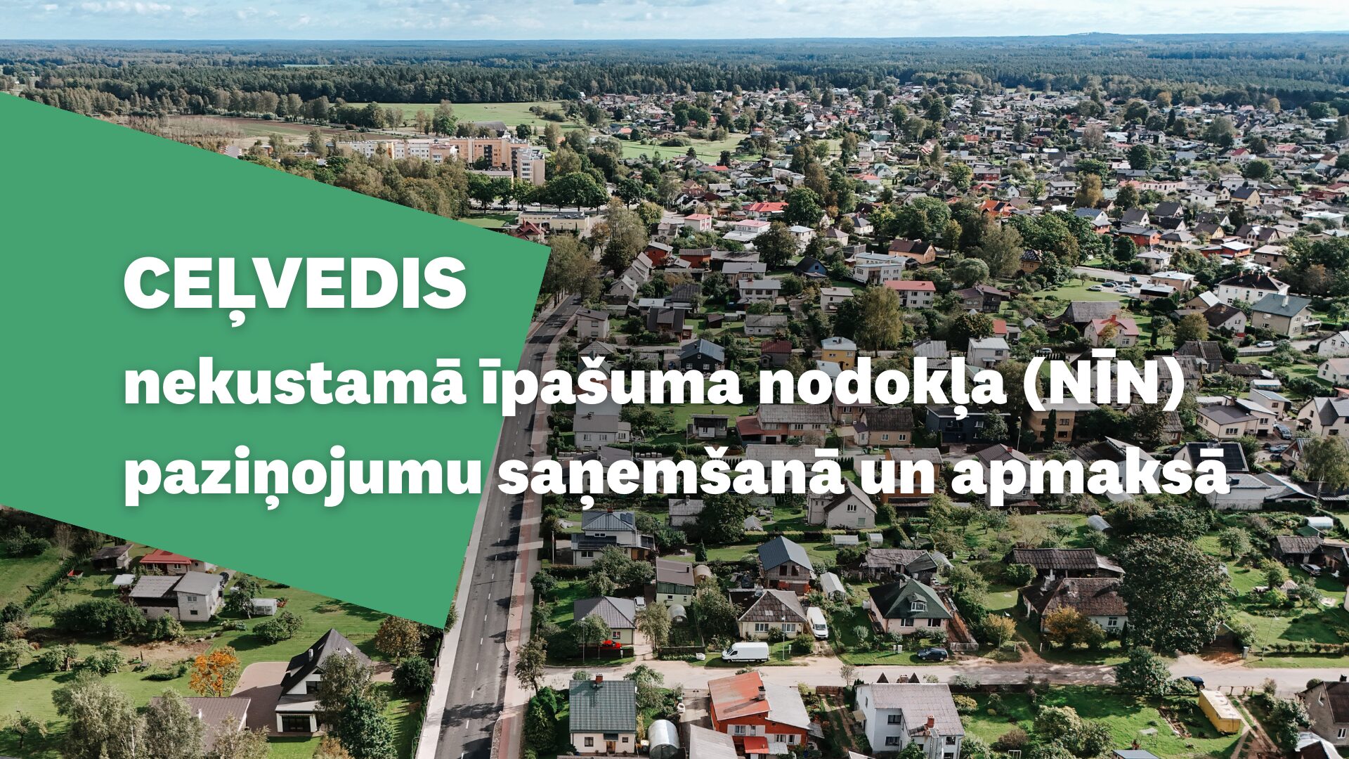 Teksts: ceļvedis NĪN saņemšanā un apmaksā Attēls: Pilsētas privātmāju rajons no augšās - drona.
