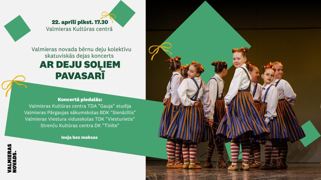 Notiks Valmieras novada bērnu deju kolektīvu skatuviskās dejas koncerts “Ar deju soļiem pavasarī”