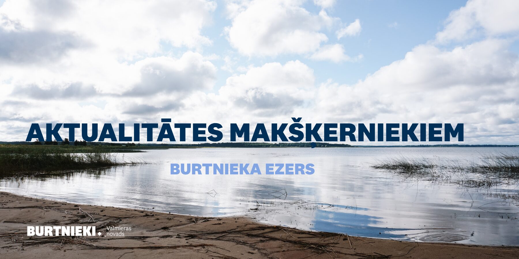 Aktualitātes makšķerniekiem. Burtnieka ezers