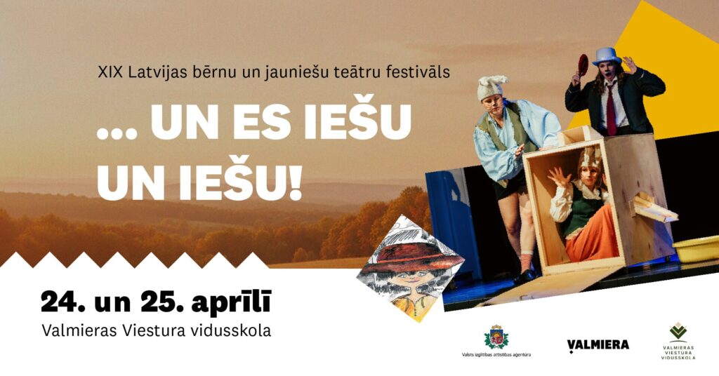 Baneris Valmierā notiks XIX Latvijas bērnu un jauniešu teātru festivāls “..un es iešu un iešu!”. Attēlā jaunieši, kuri spēlē teātri.
