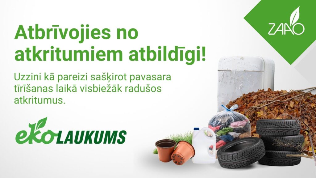 tbrīvojies no atkritumiem atbildīgi!