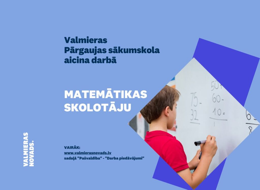 Aicina darbā matemātikas skolotāju Valmieras Pārgaujas sākumskolā. Attēlā puisis pie tāfeles rēķina vienādojumu.