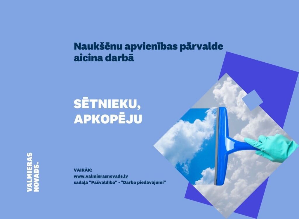 Aicina darbā sētnieku, apkopēju Naukšēnu apvienibā