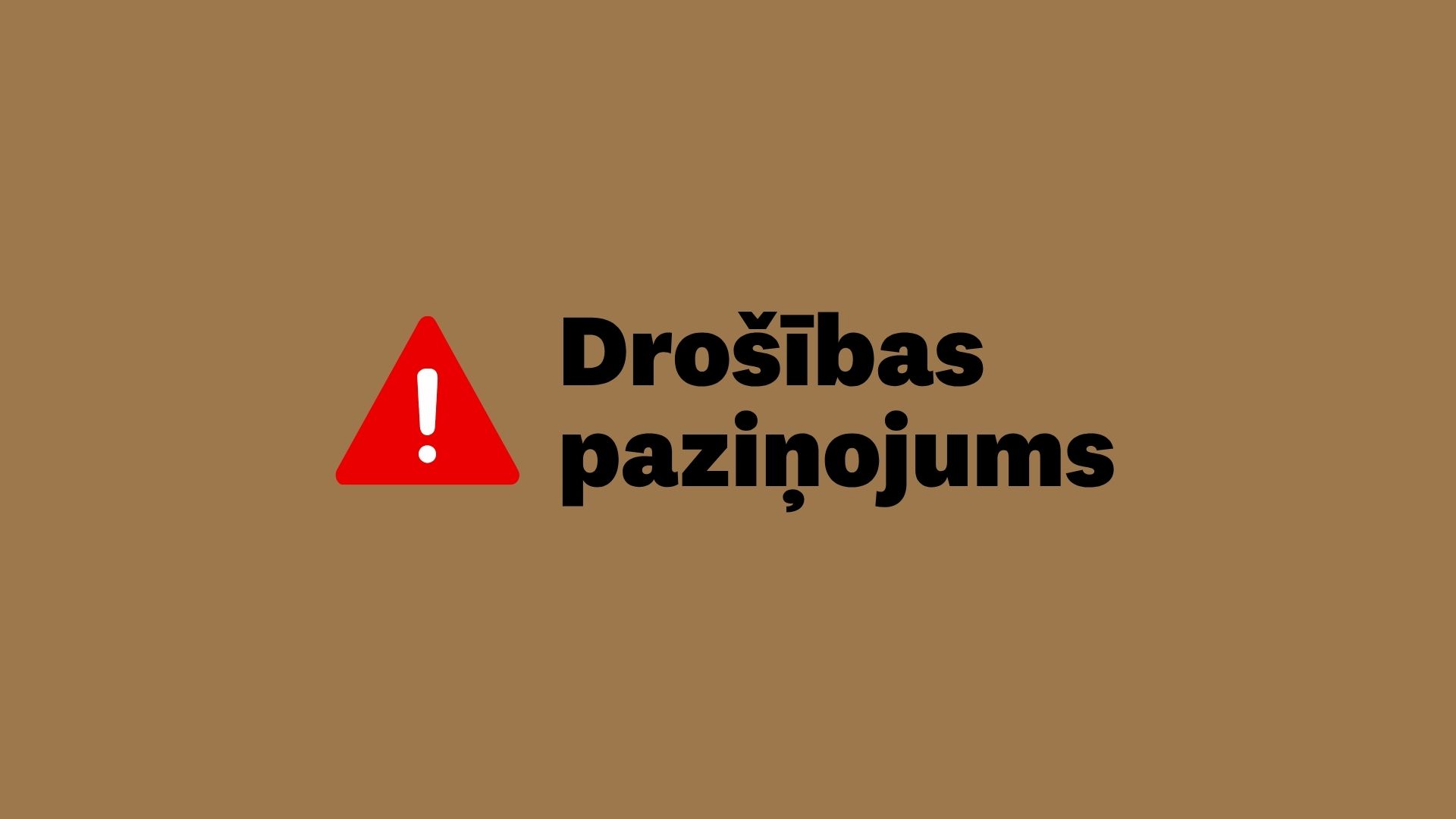 Drošības paziņojums ar brīdinājuma zīmi