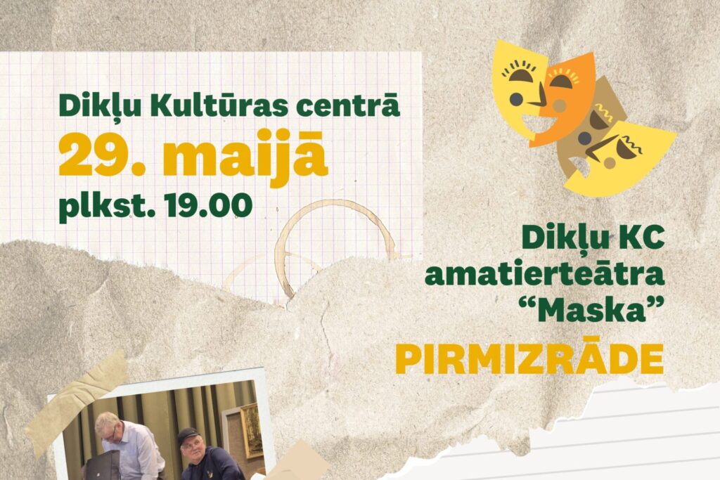 Dikļu Kultūras centrā Dikļu amatierteātra “Maska” pirmizrāde “Antons izklaidējas”. Ieeja: 3 EUR