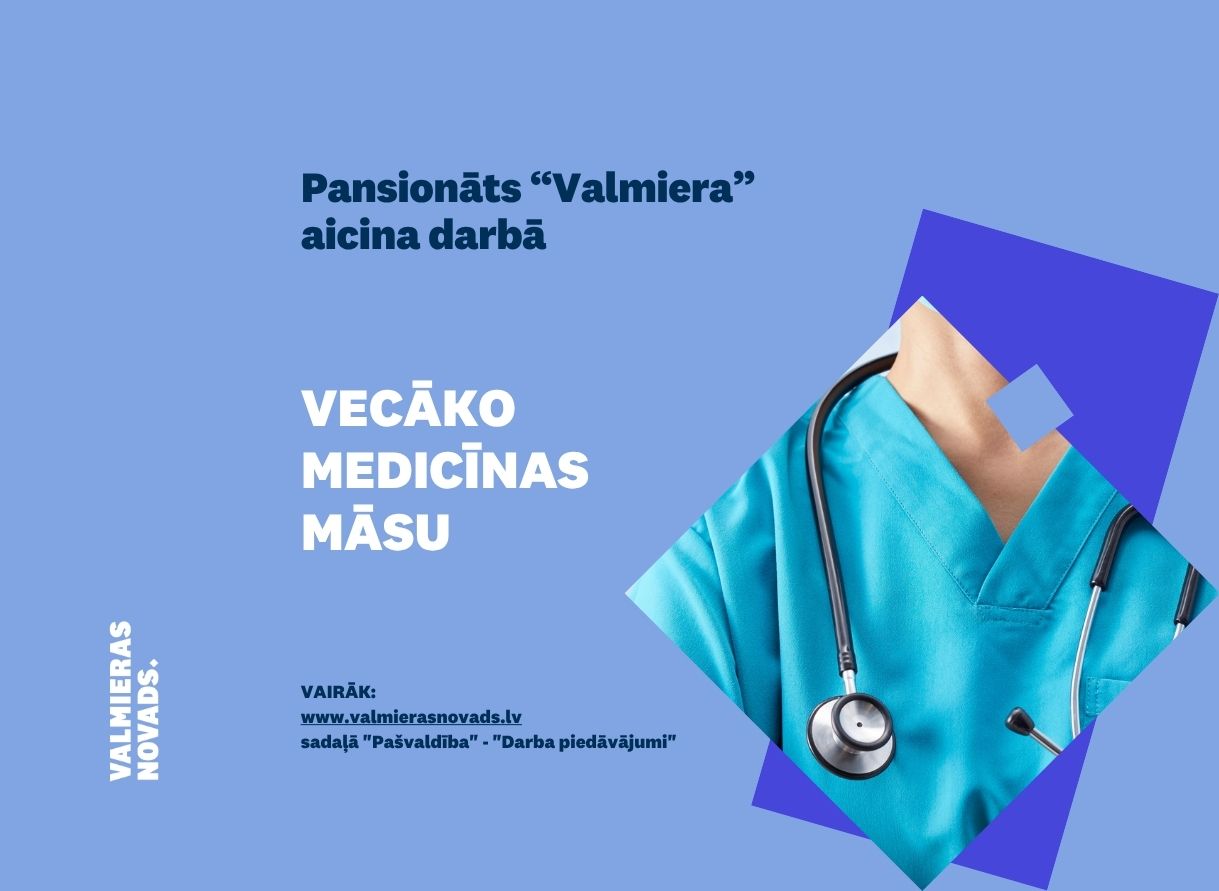 Pansionāts Valmiera aicina darbā vecāko medicīnas māsu