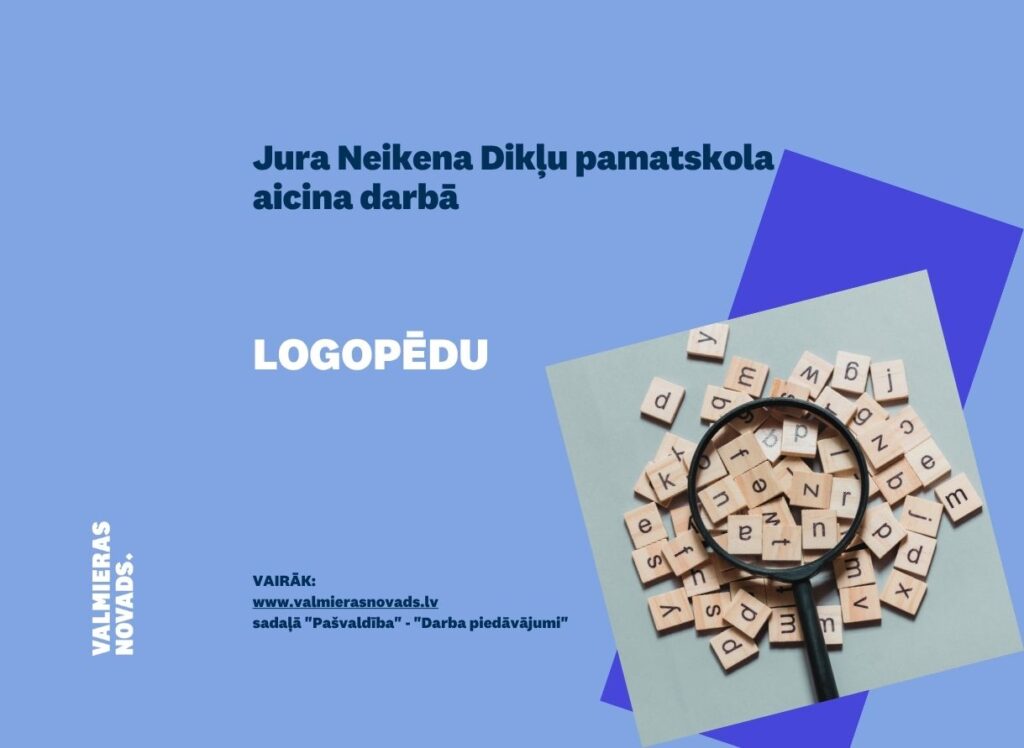 Jura Neikena Dikļu pamatskola aicina darbā logopēdu. Attēlā lipa un koka burtiņi