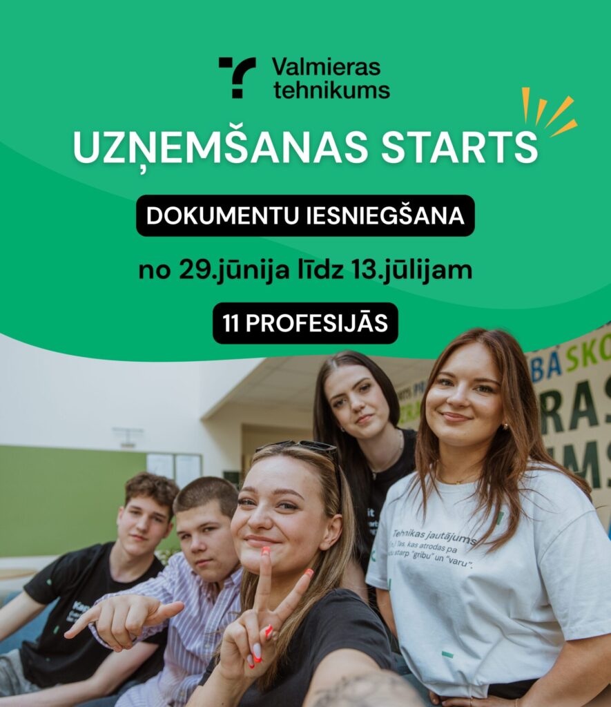 Valmieras tehnikums uzsāk audzēkņu uzņemšanu un piedāvā jaunas, darba tirgū pieprasītas profesijas