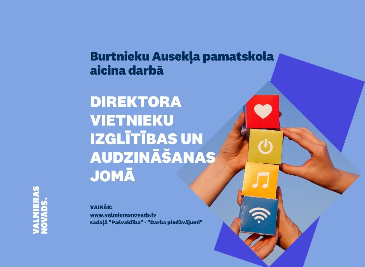 direktora vietnieku izglītības un audzināšanas jomā Burtnieku pamatskola