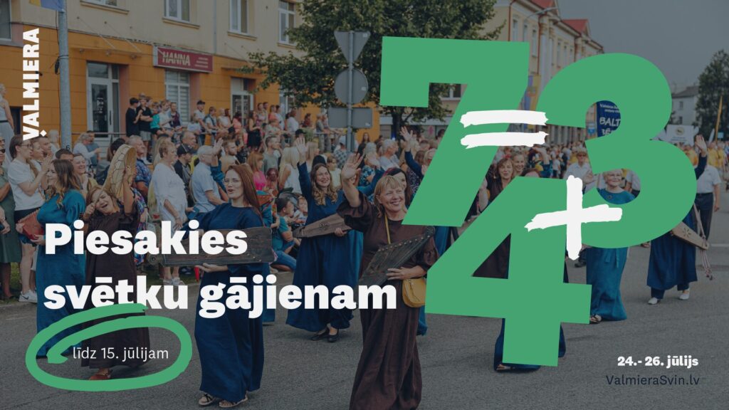 Piesakies dalībai Valmieras dzimšanas dienas gājienā “7=4+3”!
