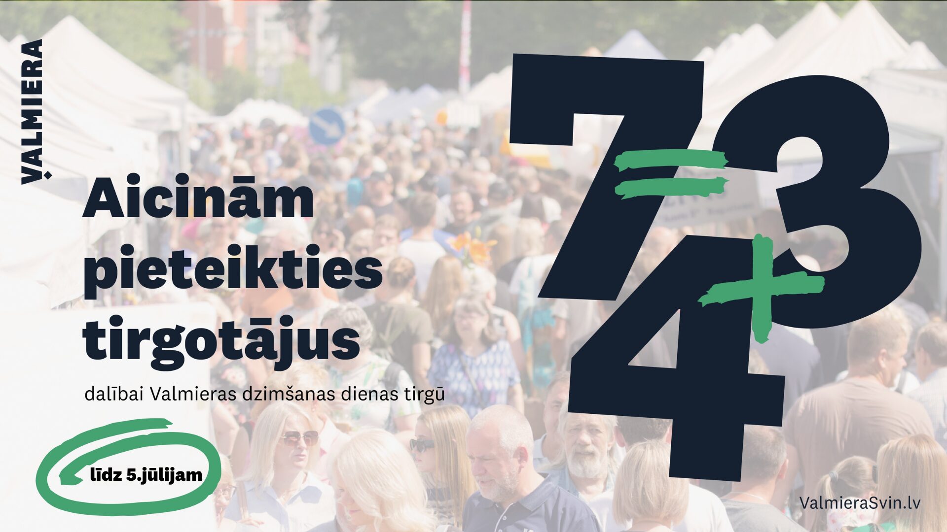 Tirgotāji aicināti pieteikties dalībai Valmieras dzimšanas dienas svētku tirdziņā