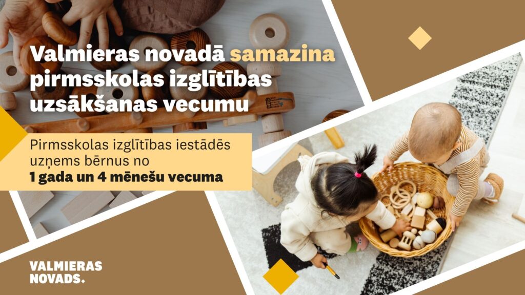 Valmieras novadā samazina pirmsskolas izglītības uzsākšanas vecumu