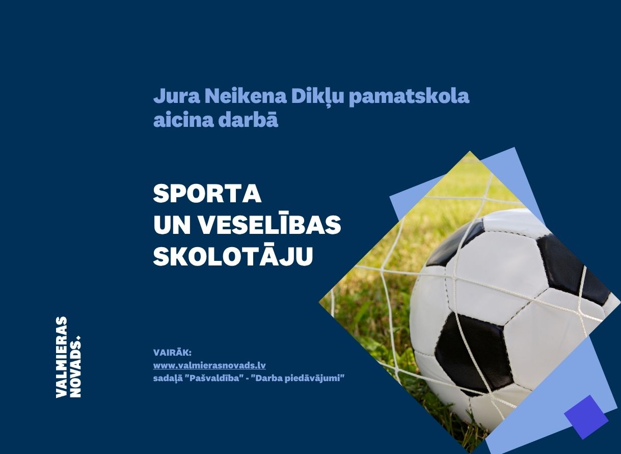 Aicina darbā sporta un veselības skolotāju_JN Dikļu psk. Attēlā futbola bumba futbola vārtos