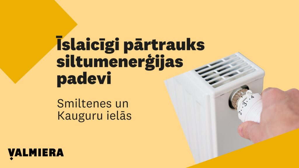 Vizuālis par siltumenerģijas padeves pārtraukumu
