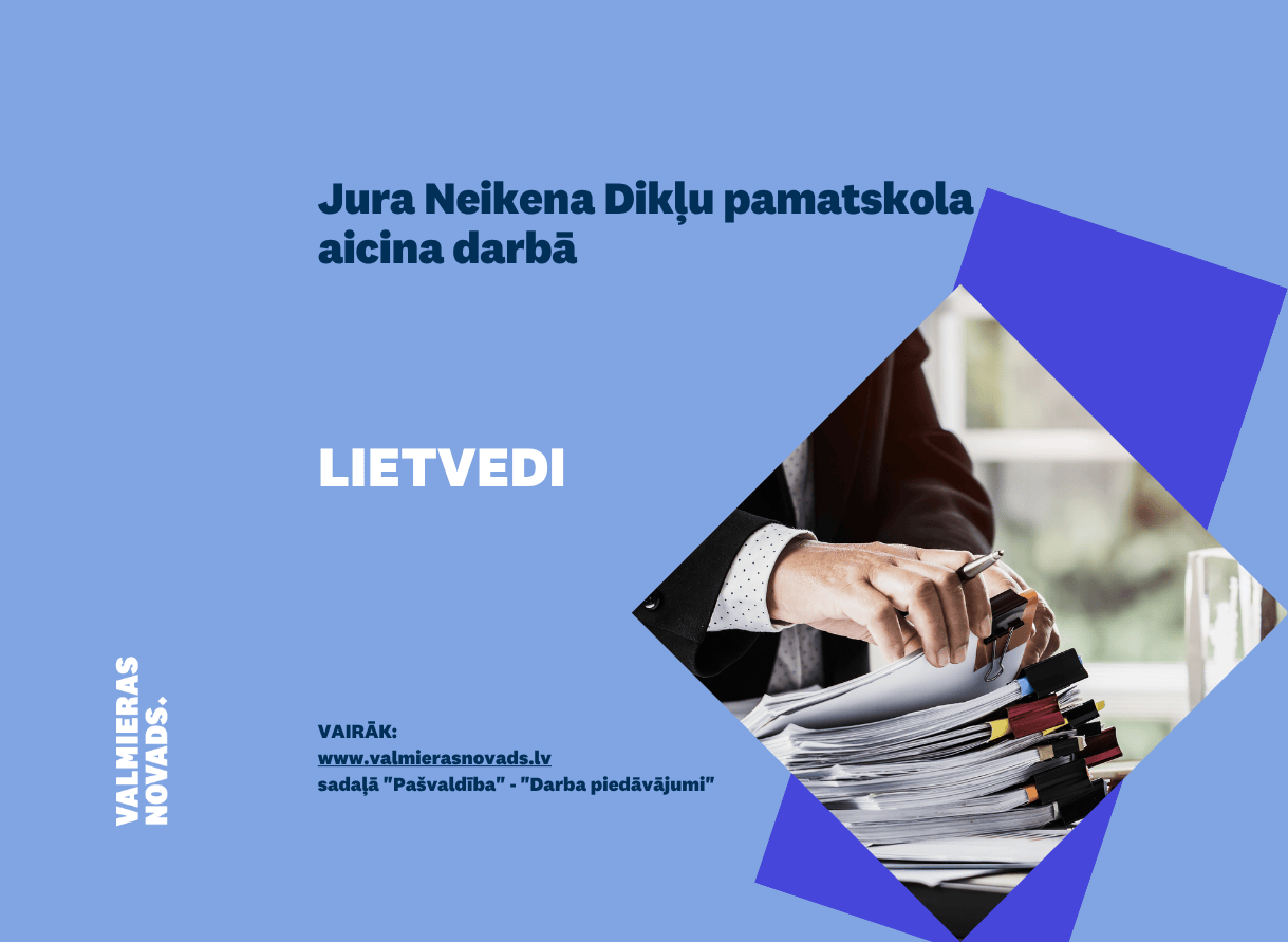 Jura Neikena Dikļu pamatskola aicina darbā lietvedi